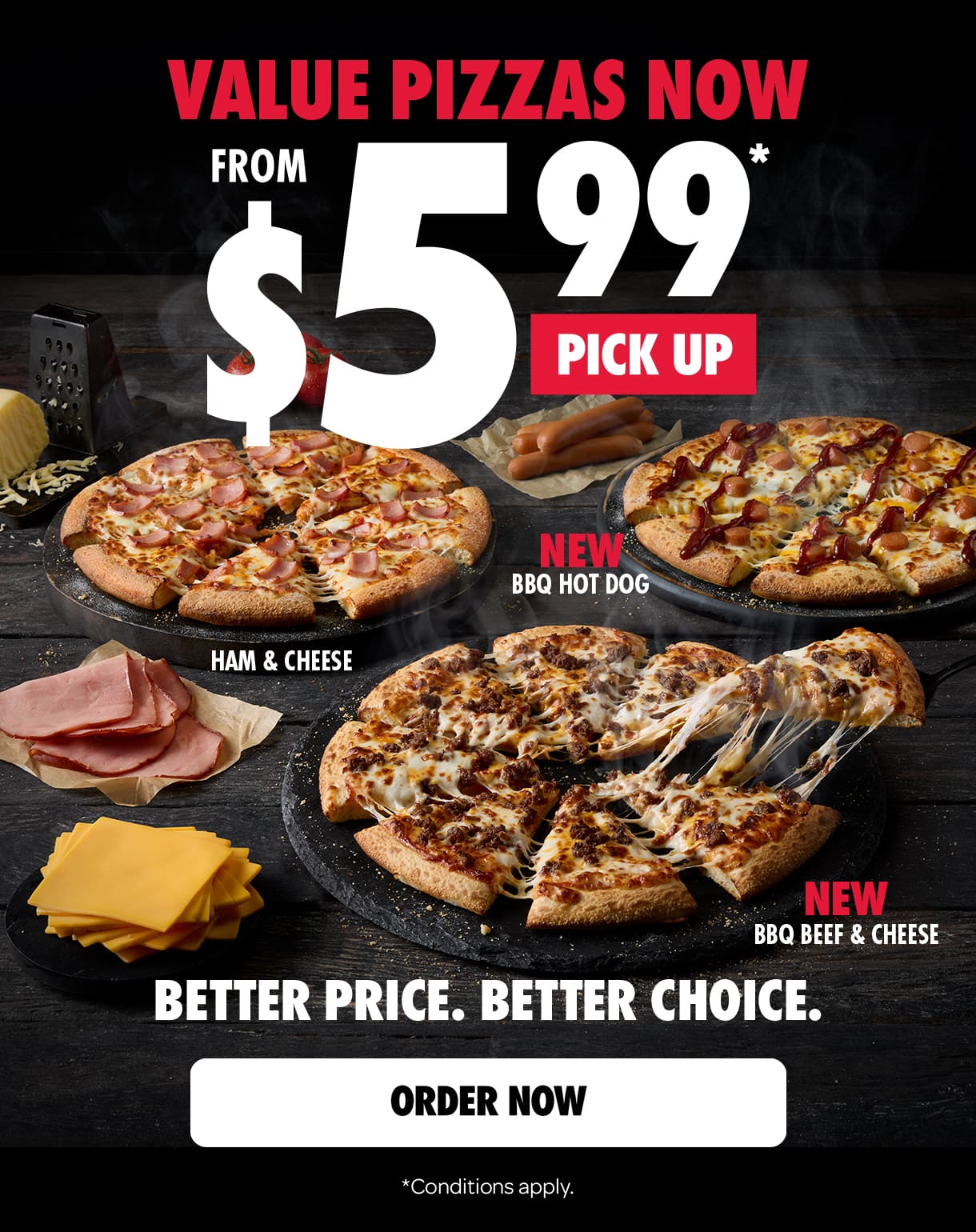 NEW $5,99 Value Pizzas!*