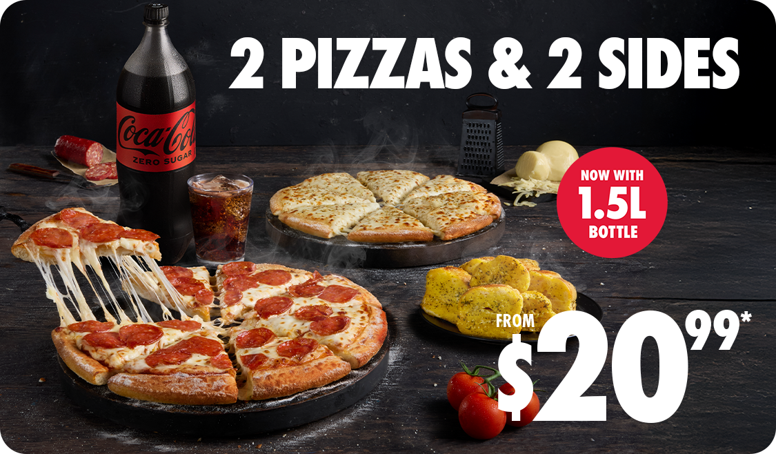2 PIZZAS & 2 SIDES